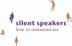 Silent Speakers